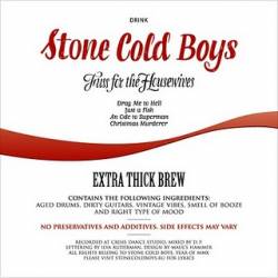 Stone Cold Boys : Fuss for the Housewives